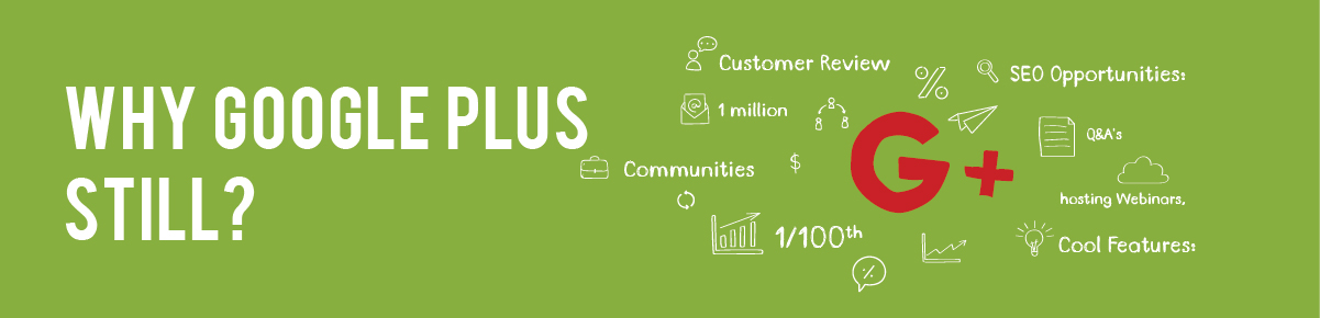 Why Google Plus… Still?